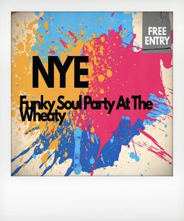 NYE Funky Soul Party at The Wheaty with Moose Juice and Live Slug Reaction